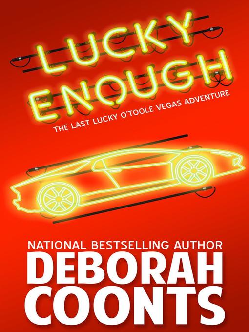 Title details for Lucky Enough by Deborah Coonts - Available